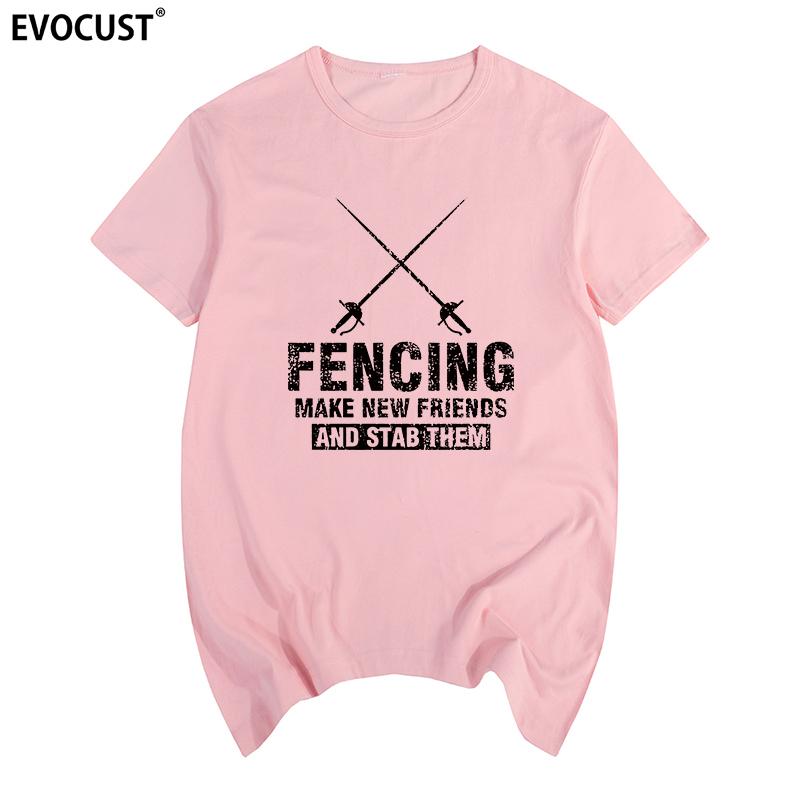 Fencing Make New Friends Tshirt Cotton Unisex T Shirt New Tee Tshirt Unisexs
