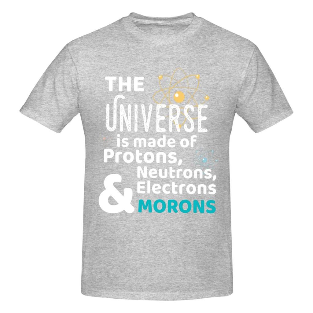 Wissenschaft Geschenk Universum Bestehend Aus Protonen Neutronen Moronen T Shirts Grafik Y2k Idee Baumwolle Unisex Wounisex Tshirt Kleidung