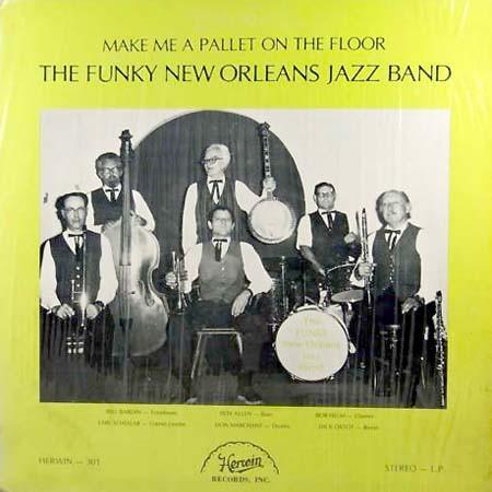 

LP Record FUNKY NEW ORLEANS JAZZ BAND Make Me A Pallet On The Floor HERWIN301 Herwin Records 1973 US Jazz Used