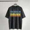 Funny Drinking Humor You Might Be Drunk T Shirts Hip Hop Washed 100 Cotton Harajuku Tshirt Vintage For Unisex Wounisex Streetwear