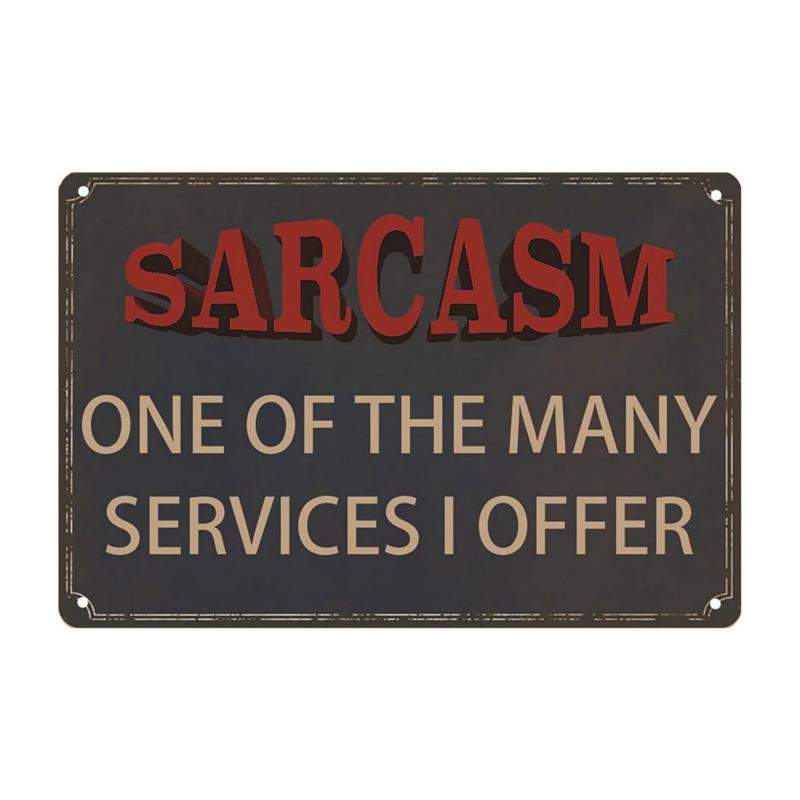 pc Funny Sarcastic Metal Signs For Garage Office Signs Home Wall Decor Sarcasm One of The Many Services I Offer X Inch