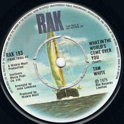 7inch Record TAM WHITE - What In The World's Come Over You RAK193 RAK 1975 UK Pop Used