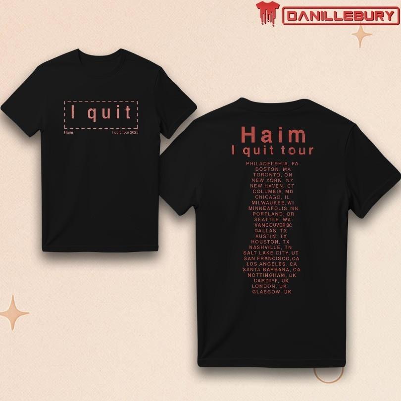 HAIM I Quit Tour 2025 Fan Gifts Unisex Unisex T-Shirt XXL