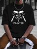 European Sizes KEEP CALM I M A PAINTER Print Tee Shirt, Tees for Men, Casual Short Sleeve T-shirt for Summer