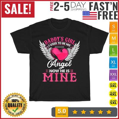 Daddy's Girl I Used To Be His Angel Now He Is Mine In Heaven T Shirt Men Women