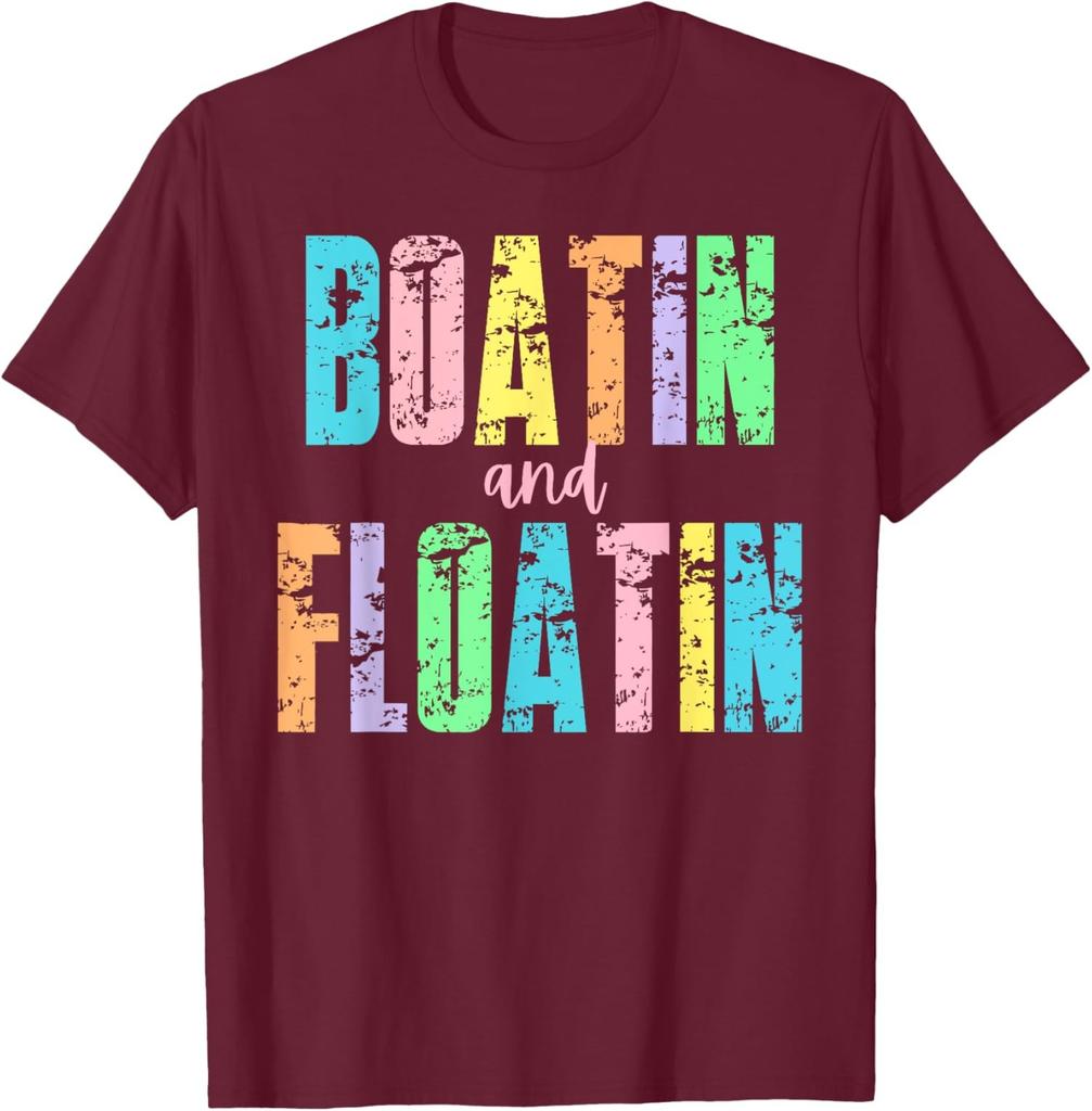 Boatin' And Floatin' Lake Life River Summer Vacation Unisex T-Shirt
