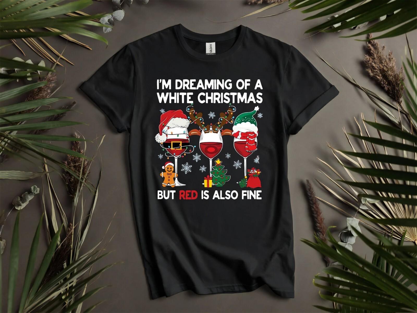Im Dreaming Of A White Christmas But Hoodie Tshirt Men Women Unisex AD1033 L