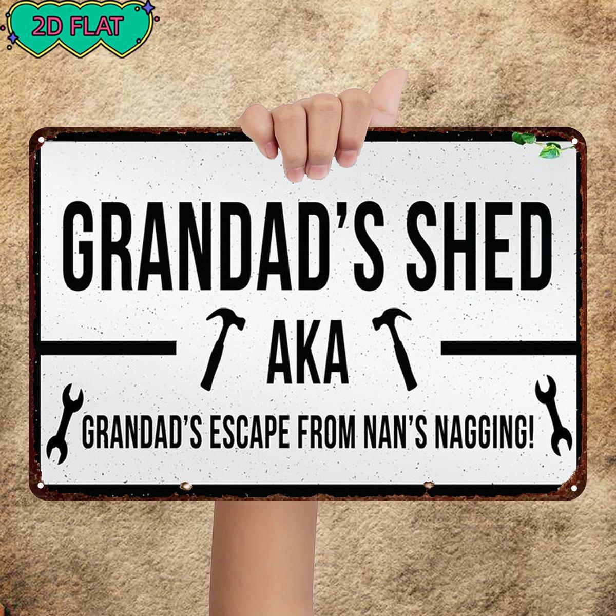 D Flat pc GrandadS Shed AKA GrandadS Escape from NanS Nagging Metal Tin Sign Size(XCmCm) Decorative Paintin 20x30cm(7.8x11.8inch)