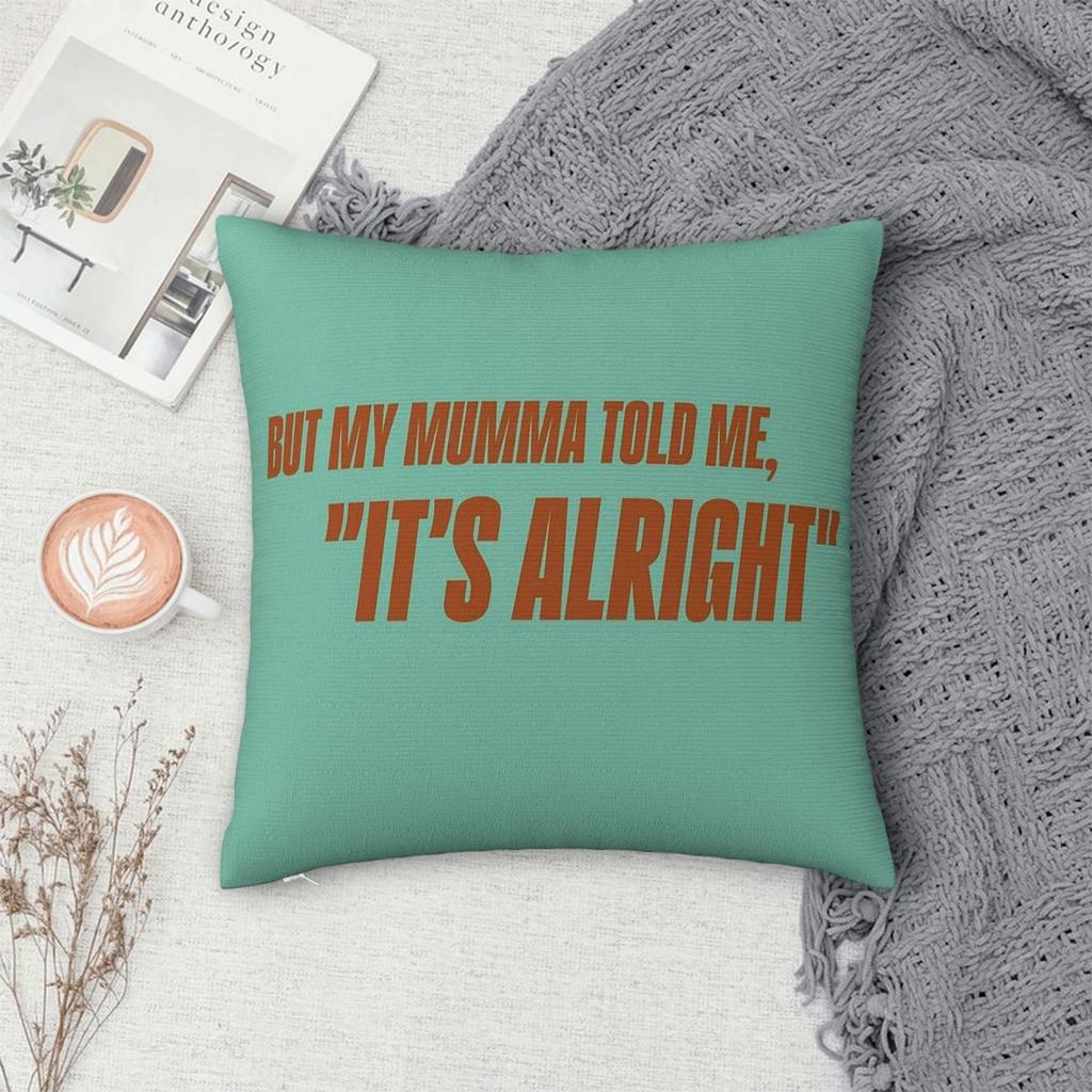 Life Of A Showgirl It'S Alright Square Pillowcase Polyester Linen Velvet Creative Zip Decor Sofa Cushion Cover