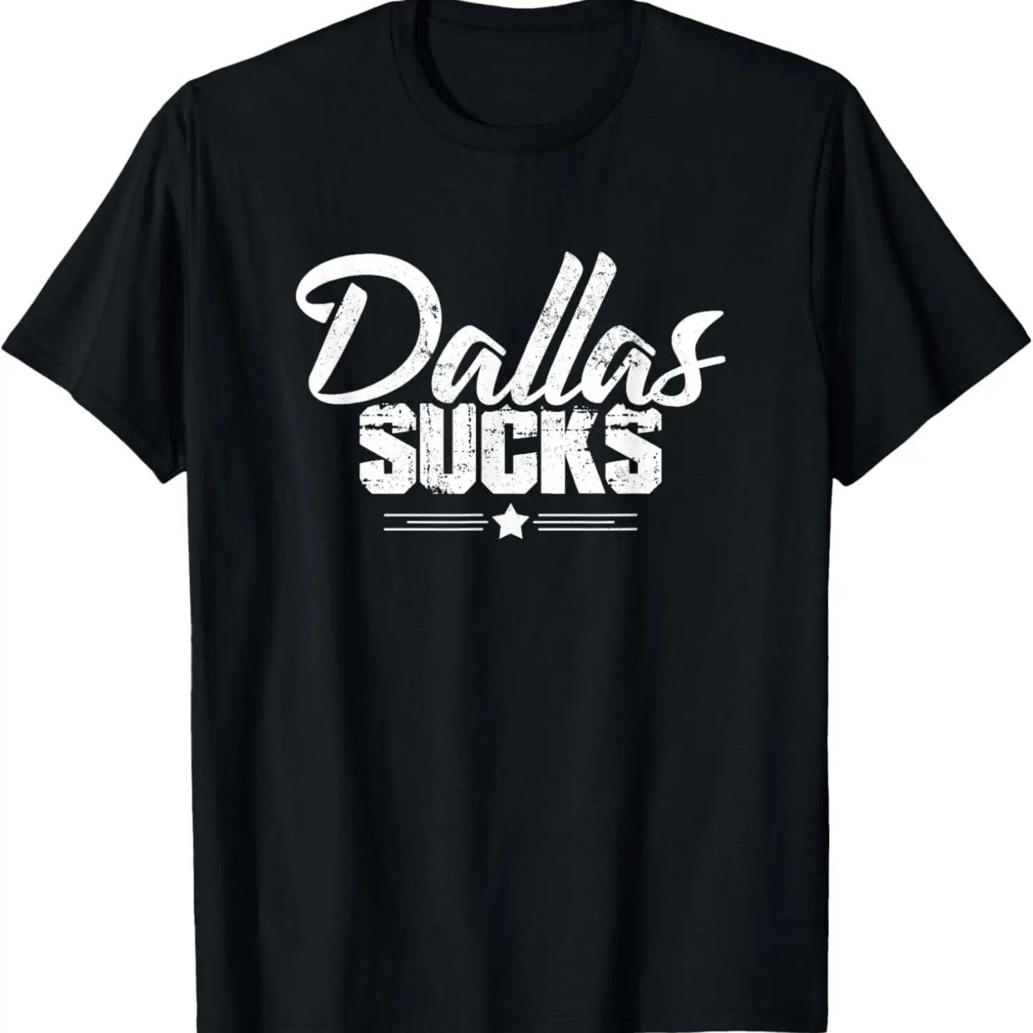 Dallas Sucks Funny Sarcastic Texas City T-Shirt S чёрный