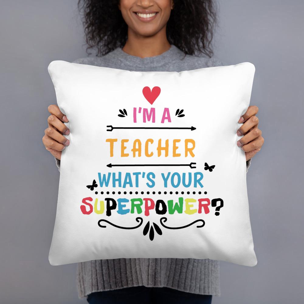 I’m A Teacher What’s Your Superpowerr Teacher's Day Pillow Case Cushion Cover Bedroom Party White Square Pillow Case Decoration