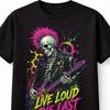 Live Loud Die Last Punk Skeleton Guitar Horror Unisex TShirt