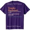 Trophy That Husband Definition Funny Anniversary T Shirts Cotton Gifts Mens Clothing Fashion Casual Loose Oversized T Shirt