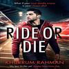 Ride or Die by Khurrum Rahman Paperback Book 9780008322458
