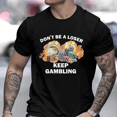 Don't Be A Loser Keep Gambling Meme T Shirt Men Women's Fashion Hip Hop T-shirt Casual Short Sleeve Oversized T Shirts Unisex