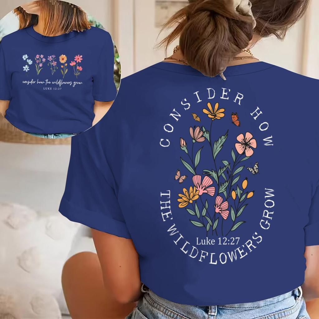 Consider How The Wildflowers Grow Print T Shirt For Unisex Unisex Short Sleeve Retro Christian Fun Shirt Crew Neck Bible Verses Tops