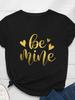Be Mine Golden Letter Print Women T Shirt Short Sleeve O Neck Loose Women Tshirt Ladies Tee Shirt Tops Clothes Camisetas Mujer