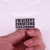 Silent Grammar Corrector Brooch: English Badge Accessory