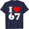 I Love 67 Retro Birthday Anniversary Design Unisex T-Shirt