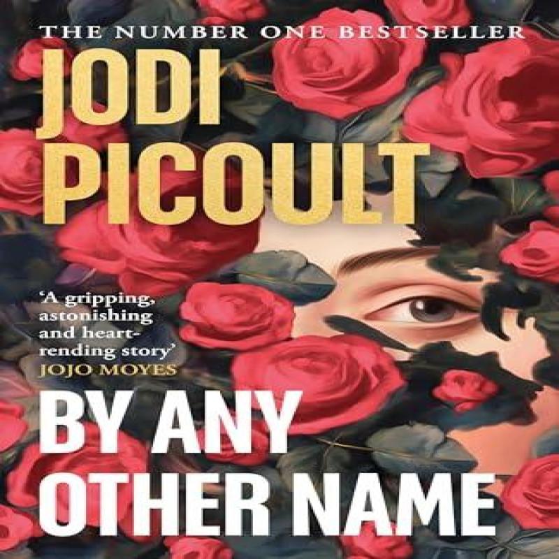 By Any Other Name by Jodi Picoult Hardback Book 9780241676042