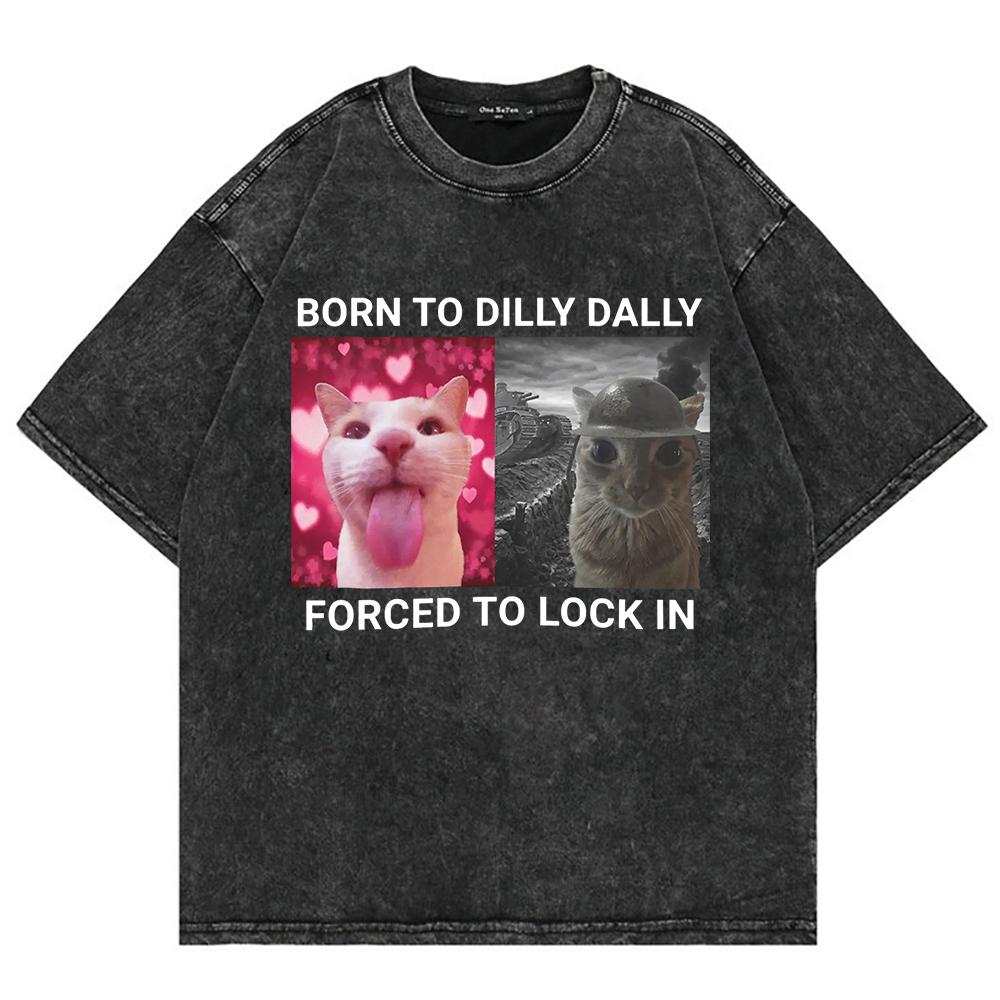 T-shirt i bomull Född att slöa Tvingad att fokusera Rolig kattmeme T-shirts Herr Dam T-shirt Oversize Mineraltvätt Toppar