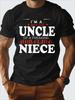 T Shirt for Man 100 Cotton Summer Uncle Niece Print Casual Slim Fit Round Neck Short Sleeved Tshirt Top