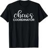Chaos Coordinator Funny Printed Graphic Mom Sitter Nanny T-Shirt