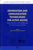 The Information and Communication Technologies for Active Ageing : Opportunities and Challenges for the European Union : V. 23 Book
