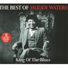 CD MUDDY WATERS - Best Of Muddy Waters: King Of the B NOT2CD297 Not Now Music 2009 UK Blues
