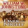 Dark Is the Night by William W. Johnstone Paperback Book 9780786048519