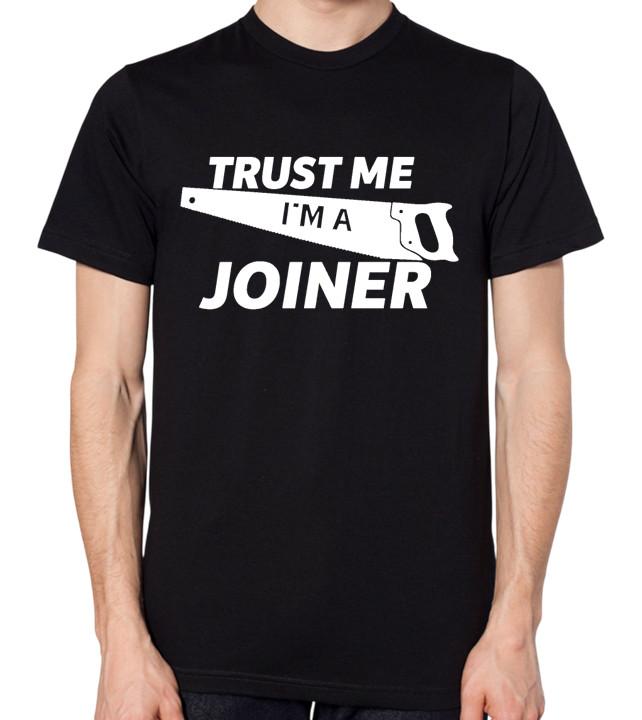 Trust Me I m A Joiner T-Shirt S разноцветный