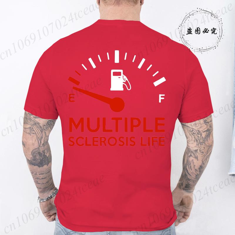 Multiple Sclerosis Life Funny Tshirts for Men Harajuku T-shirt Streetwear Fashion Men Women T-shirt Short-sleeved T-shirt Tops
