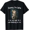 Men's Cats Lovers GiftsT Shirt Tee Cotton Women Oversize Summer Ironic Humor Sorry I'm Late, My Cat Was Sleeping On Me Casual