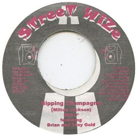 

7inch Record BRIAN & TONY GOLD - Sipping Champagne Street Wise 1998 Jamaica Reggae, Ska & Dub