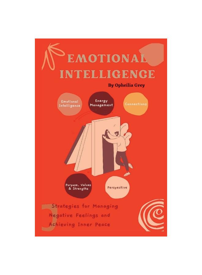 Książka Emotional Intelligence : Strategies for Managing Negative Feelings and Achieving Inner Peace