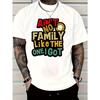 European Sizes Men's Outdoor Casual Letter Print T-Shirt - Not Every Family Is Like Mine