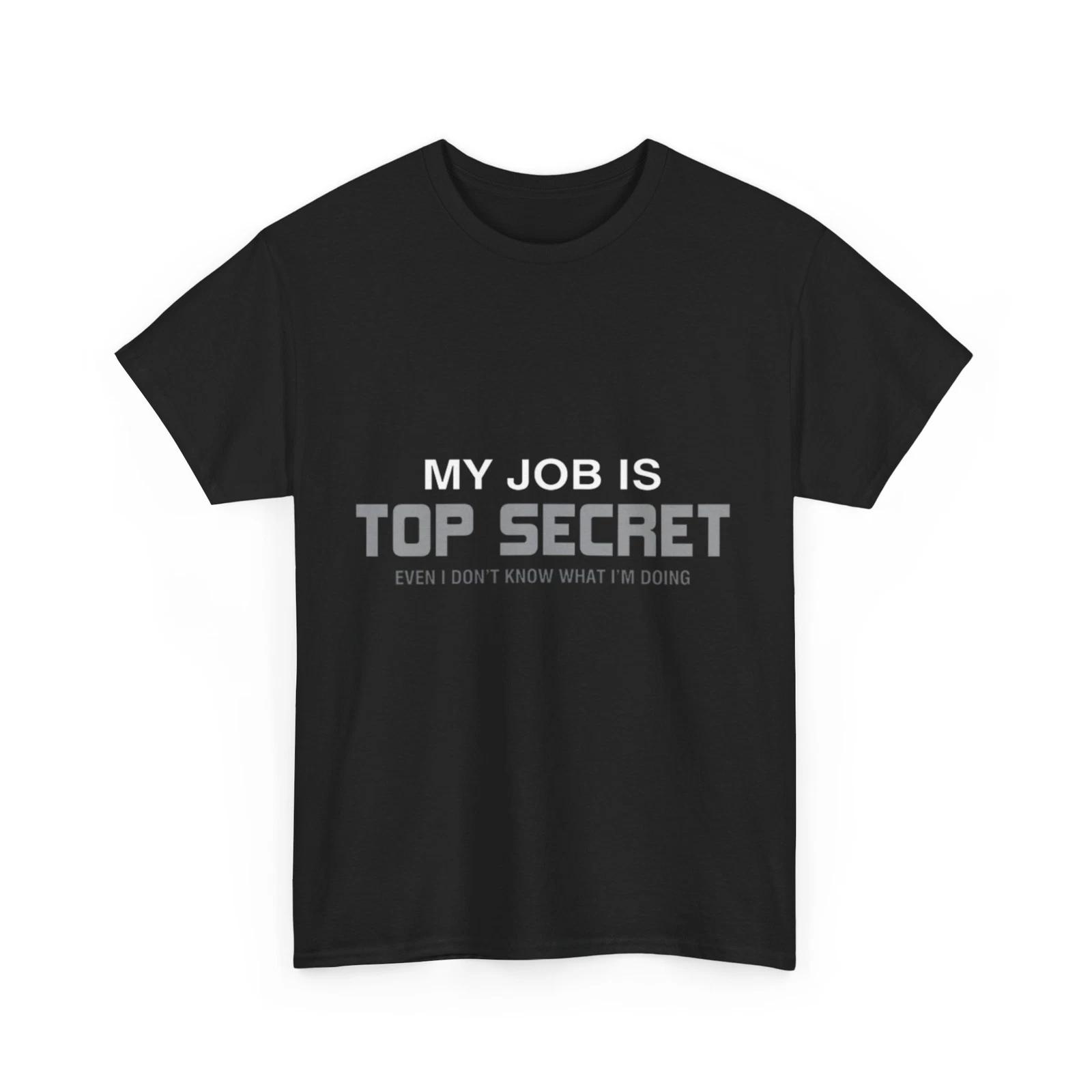 My Job is Top Secret T-Shirt 3XL