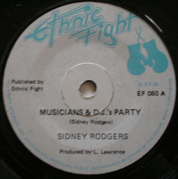 

7inch Record SIDNEY RODGERS / ETHNIC FIGHT BAND - Musicians & D.J. s Party / Musician EF080 Ethnic Fight UK Reggae, Ska & Dub Used