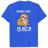 Funny Sloth Humor Tshirt Im Not Lazy Sloth Fashion Casual Tops Sloth Lover Gift Cartoon Design Shirt Short Sleeve T Shirts