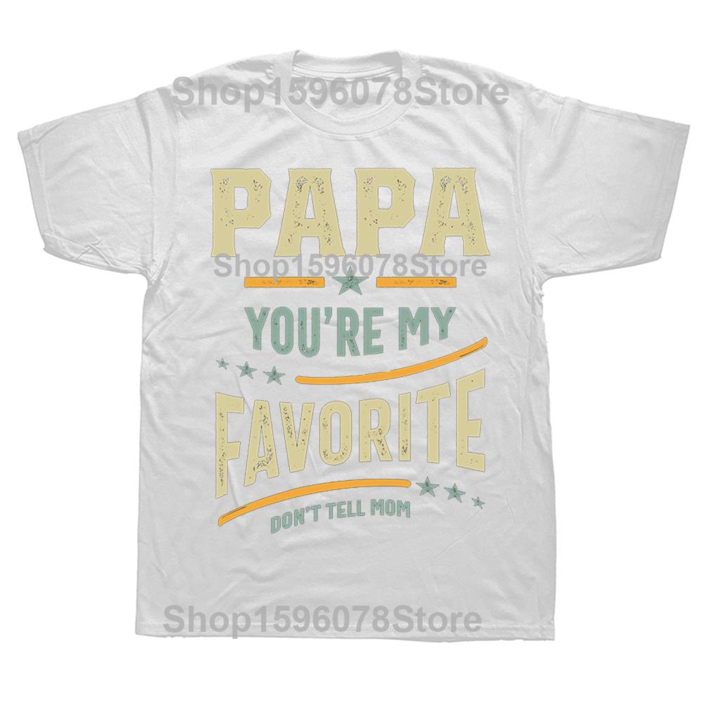 Papa Is My Favorite Print T-shirts Summer Short Sleeve Tees Casual Tops Male Father's Day T-shirt Funny Papa Tshirt Men Clothing