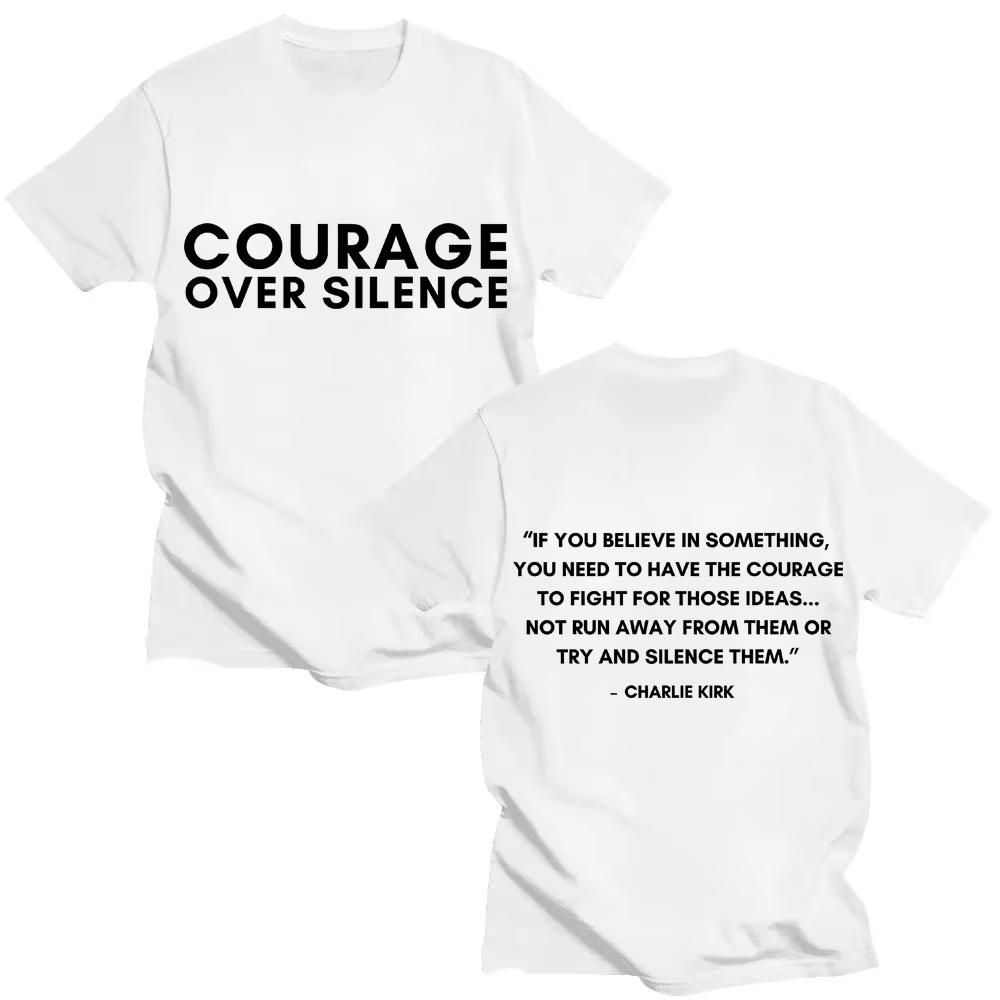 Charlie Kirk Klassisches Zitat Mut Über Schweigen T-Shirt Freiheit Herren Damen Trend Kurzarm Übergroß Baumwolle Freizeit T-Shirts