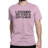 Legends Are Born In September Birthday T Shirts Anniversary Birth Tshirts Unisex Short Sleeves Plus Size Present Tee 100 Cotton