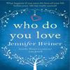 Who Do You Love by Jennifer Weiner Paperback Book 9781471139680