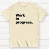Work In Progress Unisex Cotton Summer Casual Cool Loose T-Shirt