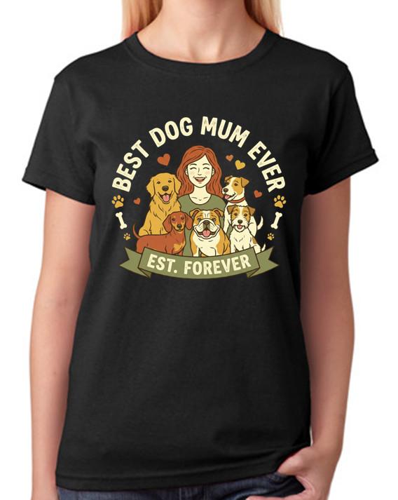 Cute Best Dog Mum Ever T-Shirt Funny Dog Mother Lover Gift Ladies Tee 2XL