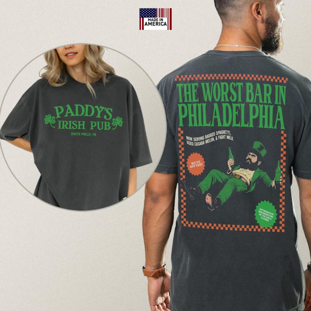 

Paddys Irish Pub St. Patrick#039s Day Tee Funny Always TV Show Sunny Graphic Tee Unisex T-Shirt XXXXL