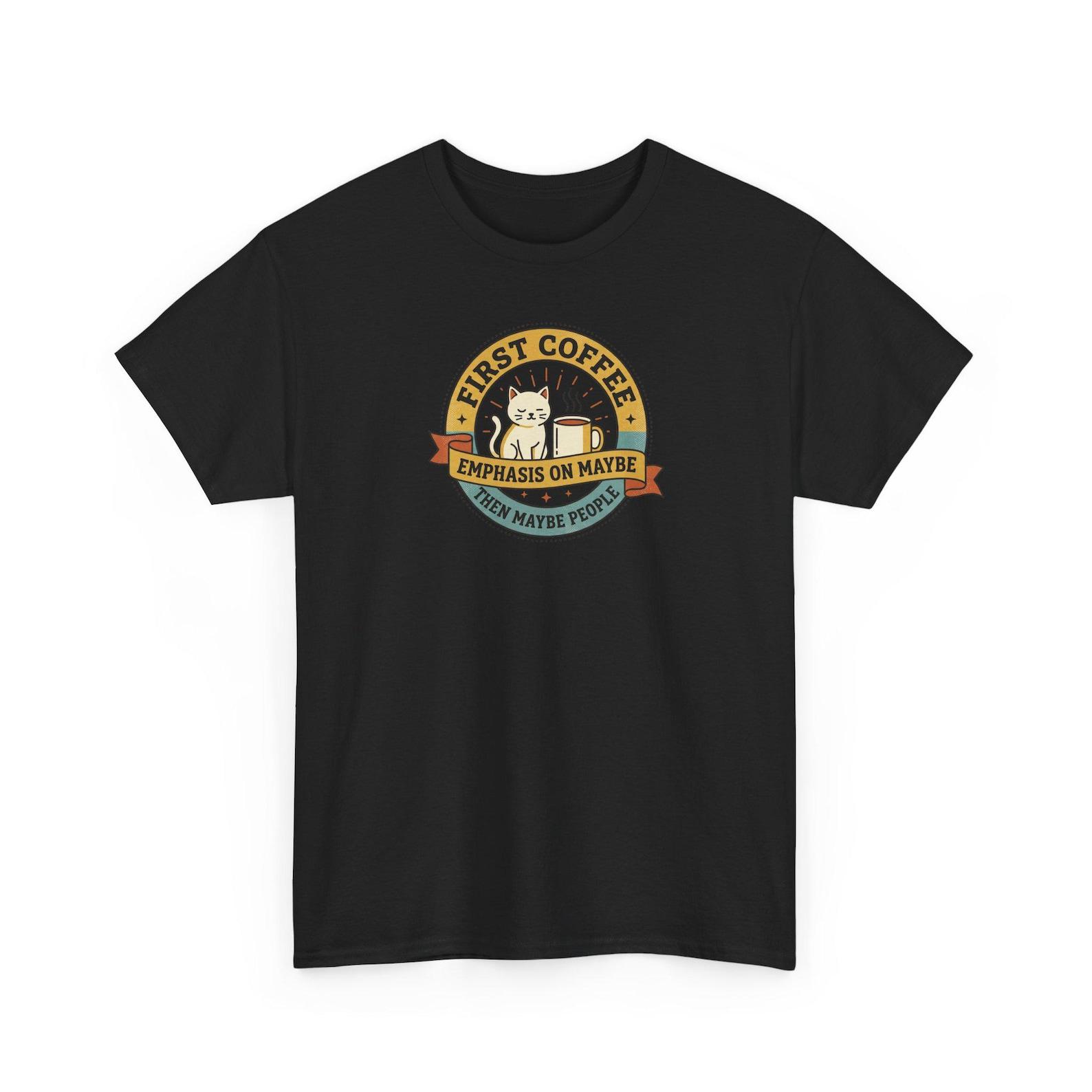 First Coffee T-Shirt | Funny Coffee Lover Tee | Retro Coffee Badge Shirt | Morning Person Gift 3XL