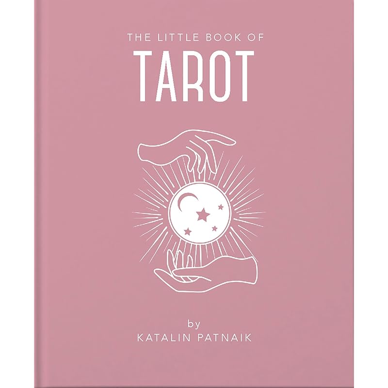 The Little Book of Tarot: An Introduction to Everything you need to Enhance your Life using the Tarot (The Little Books of Mind, Body Spirit, 4)