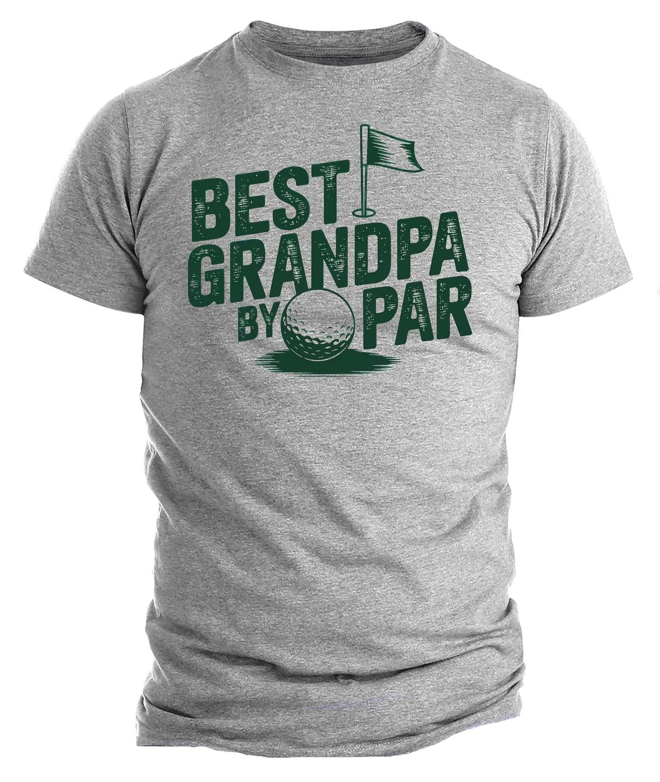Best Grandpa By Par Golf T-shirt, Funny Grandpa Gift, Golfing Grandpa Tee, XL