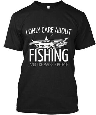 I Only Care About Fishing Funny S T-shirt Made In the USA Size To 5XL